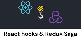 Redux Saga with React Hooks | React hooks with Redux Saga