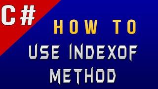 How to Use IndexOf Method in Csharp/C#