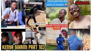 KENYA SIHAMI PART 103.  | FUNNY VIDEOS, VINES AND MEMES COMPILATION.