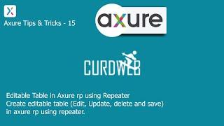 Axure Tips & Tricks - 15 | Editable Table in Axure rp using Repeater | Interactive editable table