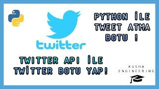 TWITTER BOTU YAP // TWITTER API ALMAK VE BOTA TWEET ATTIRMAK