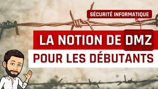 Informatique : la notion de DMZ pour les débutants