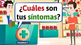 APRENDE ESPAÑOL: En la farmacia | Conversaciones para aprender español - LEARN SPANISH