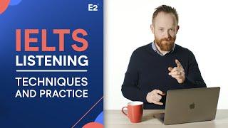 IELTS Listening: Techniques and Practice Questions