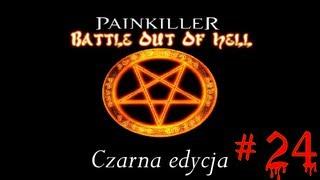 Painkiller: Czarna Edycja cz.24 (Wymarłe miasto)