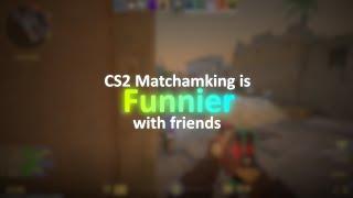 CS2 matchamking is funnier with friends (ft. Midnight & @Mehgentist)