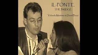 Davide Buzzi & Yolanda Martinez - IL PONTE / THE BRIDGE (vers. 2016)