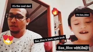 Bas_Blox messing around with Dad 