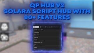 Roblox QP Hub V2 Script | Over 80+ Features | Completely Works With Solara