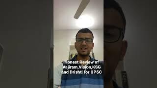 Honest review of Vajiram,Vision, KSG and Drishti for UPSC preparation.