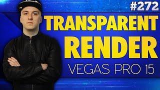 Vegas Pro 15: How To Render Videos With No/Transparent Background - Tutorial #272