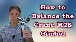 HOW TO BALANCE A GIMBAL – ZHIYUN Crane M2S for cameras, smart phones and GoPro. HACK INCLUDED