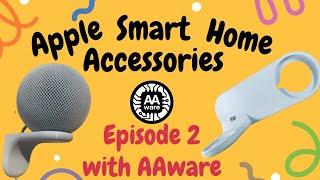 Apple Smart Home Accessories - Feat. AAware (Episode 2)