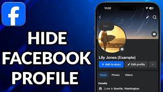 How To Hide Your Profile On Facebook