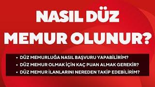 NASIL DÜZ MEMUR OLUNUR | DÜZ MEMUR OLMAK İÇİN KAÇ PUAN ALMAK GEREKİR |