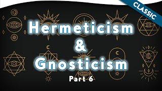 Hermeticism and Gnosticism: Volume 3 - Part 2 with Stephan Hoeller | Theosophical Classic 2003