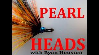 FLY TYING PUTTING PEARL HEADS ON SALMON FLIES WITH RYAN HOUSTON