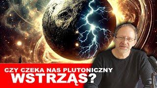 Wyjście Plutona z retrogradacji. Czy czeka nas globalny wstrząs?