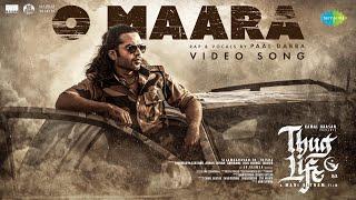 O Maara - Video Song | Thug Life | Kamal Haasan | Mani Ratnam | STR | Trisha | AR Rahman