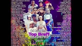 CD BANGING  TOP BRAFF  NEW DANCEHALL MIX 2019