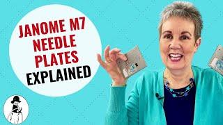 Janome M7 Needle Plates Explained