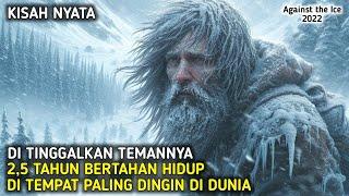 DILUAR NALAR‼️2,5 TAHUN BERTAHAN H!DUP DI TEMPAT PALING DINGIN (-40°C)