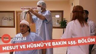 Mesut Ve Hüsnü Hastanede Hasta Kılığında 155. Bölüm