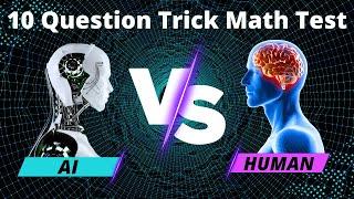 Trick Math Test - Can You Beat ChatGPT?? 