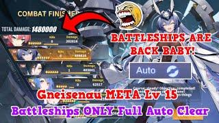 THE SAVIORS OF BATTLESHIPS! Gneisenau META Lv 15 (BATTLESHIPS ONLY FULL AUTO KILL) | Azur Lane