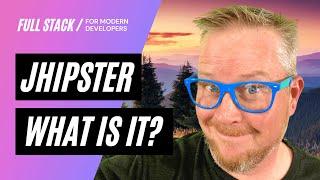 JHipster For Everyone! What is it exactly? | Twitch Topics