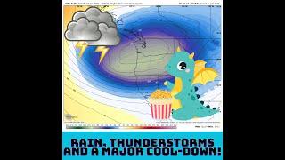 Pacific NW Weather: Big Cool-Down, Rain, Thunderstorms!