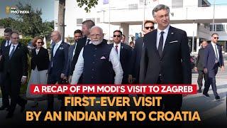 A recap of PM Modi's visit to Zagreb – First-ever visit by an Indian PM to Croatia