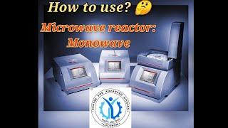 Microwave reactor (Monowave) || how to use Microwave reactor: monowave ??