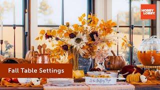 Fall Table Settings | Fall | Hobby Lobby®