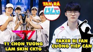 Update LMHT: T1 chọn tướng làm skin CKTG 2024, Bức xúc Faker bị fan cuồng tiếp cận, BLG tan đàn