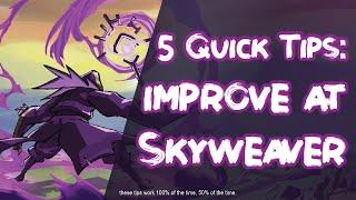 5 Quick Tips: Improve at Skyweaver