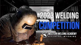 2023 Welding Competition | Western Welding Academy