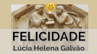 HAPPINESS: What do philosophers think? Reflections from Prof. Lúcia Helena Galvão from New Acropolis