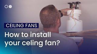 How to install your Ceiling fan? - Ledkia