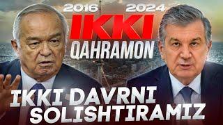 KARIMOV vs MIRZIYOYEV ikki davrni solishtiramiz!