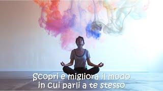 Meditazione sul dialogo interiore - Self compassion