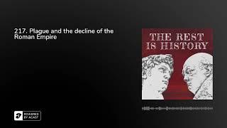 217. Plague and the decline of the Roman Empire