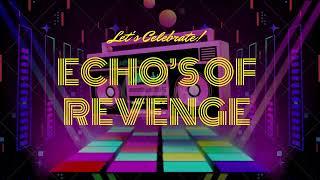Echo’s of Revenge