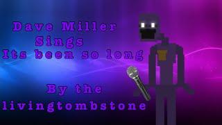 Dave sings “Its been so long”/Dave Miller/Its Been So Long/ Dayshift at Freddy’s