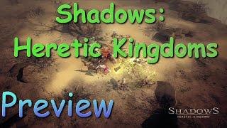 Shadows: Heretic Kingdoms - Buy It or Not? Preview and Gameplay