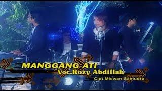 Rozy Abdillah - Manggang Ati (Official Music Video)