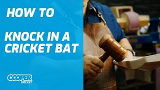 How To Knock In A Cricket Bat Finally Revealed | Cooper Cricket