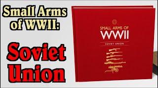 Announcing my Newest Book! Small Arms of WW2: Soviet Union