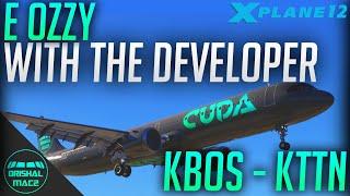 E Ozzy - With the Developer  | KBOS - KTTN | DrishalMAC2