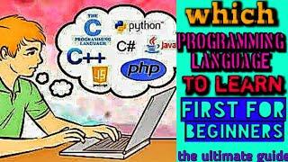 which programming language to learn first for beginners ?